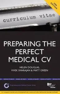 Preparing the Perfect Medical CV (Progressing Your Medical Career), 2nd Edition