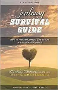 Jealousy Survival Guide: How to feel safe, happy & secure in an open relationship