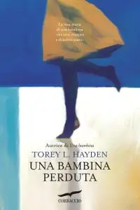 Torey L. Hayden - Una bambina perduta