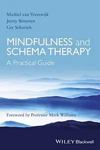 Mindfulness and Schema Therapy: A Practical Guide