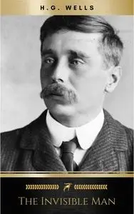 «The Invisible Man» by H.G. Wells