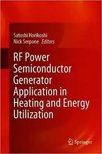 RF Power Semiconductor Generator Application in Heating and Energy Utilization