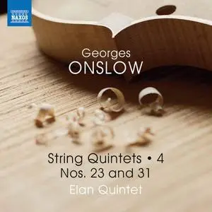 Elan Quintet - Onslow: String Quintets, Vol. 4 – Nos. 23 & 31 (2021)