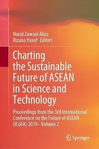 Charting the Sustainable Future of ASEAN in Science and Technology, Volume 2