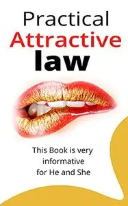 Practical Attractive law: Comply with the obvious requirements and successfully draw your attention to your wishes.