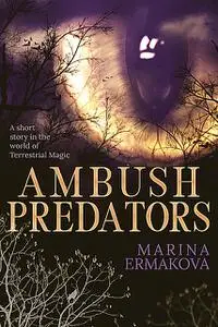 «Ambush Predators» by Marina Ermakova