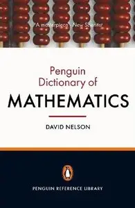 The Penguin Dictionary of Mathematics, (4th Edition) (Repost)