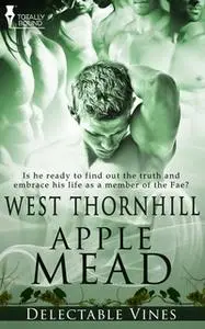 «Apple Mead» by West Thornhill