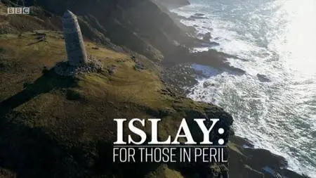 BBC - Islay: For Those in Peril (2018)