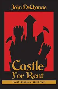 «Castle for Rent» by John DeChancie