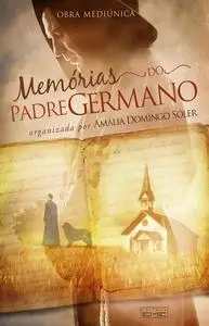 «Memórias do padre Germano» by Amália Domingo Sóler