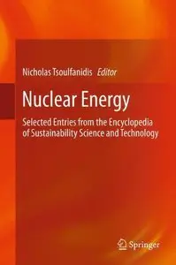 Nuclear Energy: Selected Entries from the Encyclopedia of Sustainability Science and Technology