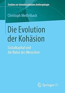 Die Evolution der Kohäsion: Sozialkapital und die Natur des Menschen
