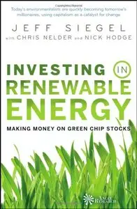 Investing in Renewable Energy: Making Money on Green Chip Stocks (repost)