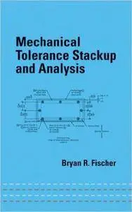 Mechanical Tolerance Stackup and Analysis