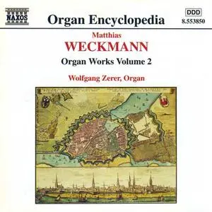 Wolfgang Zerer - Matthias Weckmann: Organ Works, Vol. 2 (1999)