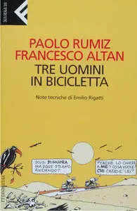 Tre uomini in bicicletta di Paolo Rumiz e Francesco Altan