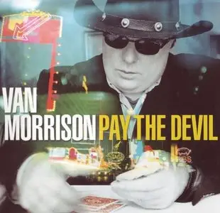 Van Morrison - Pay The Devil (2006)