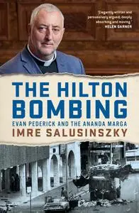 The Hilton Bombing: Evan Pederick and the Ananda Marga