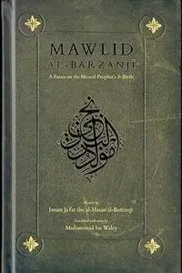 Mawlid al-Barzanji: A Paean on the Blessed Prophet's Birth