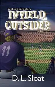 «Infield Outsider» by D.L. Sloat