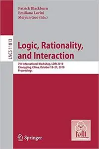 Logic, Rationality, and Interaction: 7th International Workshop, LORI 2019, Chongqing, China, October 18–21, 2019, Proce