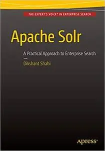 Apache Solr: A Practical Approach to Enterprise Search (Repost)