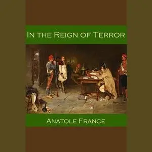 «In the Reign of Terror» by Anatole France