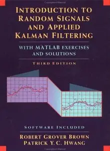 Introduction to Random Signals and Applied Kalman Filtering, 3rd Ed