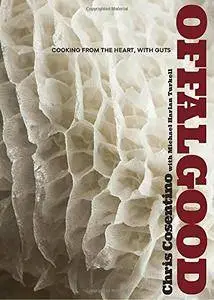 Offal Good: Cooking from the Heart, with Guts