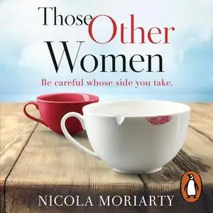 «Those Other Women: Be careful whose side you take» by Nicola Moriarty