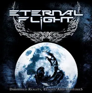 Eternal Flight - Diminished Reality, Elegies and Mysteries (2011)