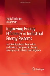 Improving Energy Efficiency in Industrial Energy Systems: An Interdisciplinary Perspective on Barriers, Energy... (repost)