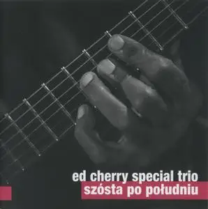 Ed Cherry Special Trio - Szósta po Południu (2015) {ForTune 0064 041}