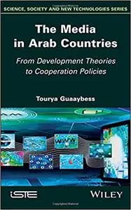 The Media in Arab Countries: From Development Theories to Cooperation Policies