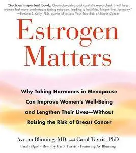 Estrogen Matters [Audiobook]