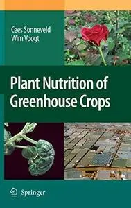 Plant Nutrition of Greenhouse Crops