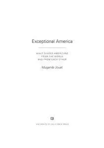 Exceptional America: What Divides Americans from the World and from Each Other