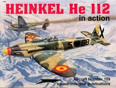 Heinkel He 112 in Action - Aircraft Number 159 (Squadron/Signal Publications 1159)