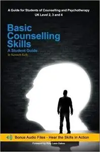 Basic Counselling Skills: A Student Guide