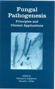 Fungal Pathogenesis: Principles and Clinical Applications (Mycology) (repost)