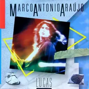 Marco Antonio Araujo - Lucas (1984) [Reissue 1994]