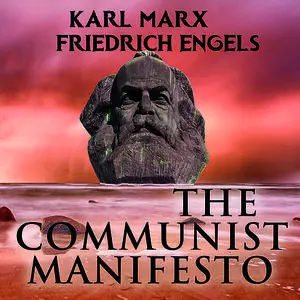 «The Communist Manifesto» by Karl Marx, Friedrich Engels