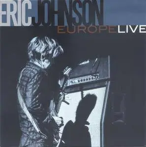 Eric Johnson - Europe Live (2014)