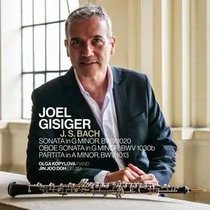 Joel Gisiger - J. S. Bach Sonatas, BWV 1020 - 1030b & Partita in A Minor, BWV 1013 (2024) [Official Digital Download 24/192]