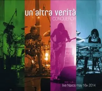 Conqueror - Un'altra Verità. Live Naxos May 16th 2014 (2015)