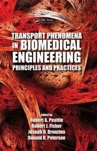 Transport Phenomena in Biomedical Engineering: Principles and Practices (Repost)