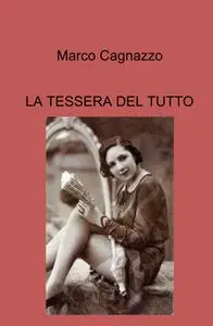 LA TESSERA DEL TUTTO