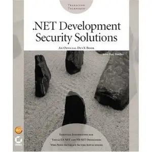  John Paul Mueller, .NET Development Security Solutions   