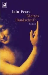 Pears, Iain - Jonathan Argyll - 05 - Giottos Handschrift